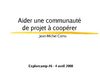Aider une communauté de projet à coopérer