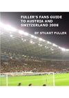 Fullers Fans Guide to Austria and Switzerland 2008