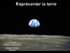 Représenter la Terre