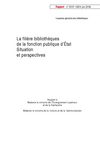 La filière bibliothèques de la fonction publique d’État Situation et perspectives : Daniel RENOULT Inspecteur...