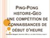 Le Ping-Pong histoire-géo, une compétition de connaissances
