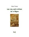 Jules Verne - Les cinq cents millions de la bégum.