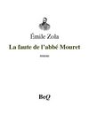 Émile Zola - La faute de l'abbé Mouret.