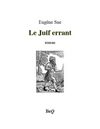 Eugène Sue - Le juif errant I.