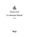 Émile Zola - Le docteur Pascal.