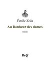 Émile Zola - Au Bonheur des dames.