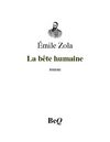 Émile Zola - La bête humaine.