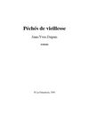 Jean-Yves Dupuis - Péchés de vieillesse.