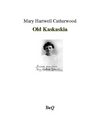 Mary Hartwell Catherwood - Old Kaskaskia.