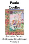 Paulo Coelho - Stories for Parents, Chidlren and Grand-children (volume 1)