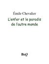 Émile Chevalier - L'enfer et le paradis de l'autre monde.