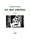 Adolphe d'Ennery - Les deux orphelines.