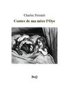 Charles Perrault - Contes de ma mère l'Oye.