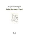 Raymond Radiguet - Le bal du comte d'Orgel.