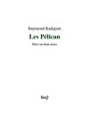 Raymond Radiguet - Les Pélican.
