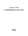 Rodolphe Topffer - La bibliothèque de mon oncle.