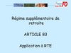 16-12-2008- Régime supplémentaire de retraite Art 83 - Diaporama RTE