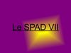 diapo du spad VII