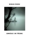 Serban Codrin DINCOLO DE TACERE