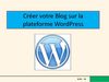 Créer votre Blog sur la plateforme WordPress