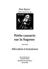 Petite causerie sur la Sagesse, suivie d'une Allocution à la Jeunesse, par Han Ryner