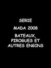 Catalogue série Mada 2008 - Bateaux, pirogues et autres engins