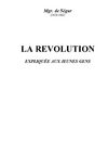 La révolution expliquée aux jeunes gens par Mgr de Ségur