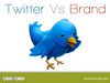 Twitter Vs Brand