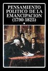 Varios - Pensamiento político de la emancipación (1790-1825) Tomo I