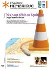 L'Aquitaine Numérique (n°20) Dossier : Très haut débit en Aquitaine - l'appel aux élus locaux