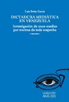 Britto García, Luis - Dictadura mediática en Venezuela