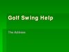 Golf Swing Help - The Address