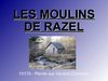 Les Moulins de Razel