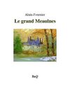 Alain-Fournier - Le grand Meaulnes.