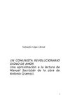 López Arnal Salvador. UN COMUNISTA REVOLUCIONARIO DIGNO DE AMOR Una aproximación a la lectura de Manuel...
