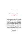 Falcón Enrique. No doblar las rodillas: 1991-2006.