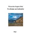 Wenceslas-Eugène Dick - Un drame au Labrador.