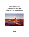 Élioza Fafard-Lacasse - Légendes et récits de la Côte-Nord du Saint-Laurent.