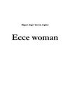 García Argüez Miguel Ángel. Ecce woman 