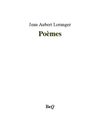 Jean Aubert Loranger - Poèmes.