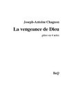 Joseph-Antoine Chagnon - La vengeance de Dieu.