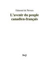 Edmond de Nevers - L'avenir du peuple canadien-français.
