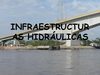 INFRAESTRUCTURAS HIDRAULICAS