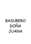 BASURERO DOÑA JUANA