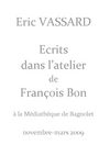 Ecrits dans l'atelier de François Bon