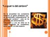 la guerra del centavo