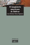 Beltrán Prieto Figueroa, Luis-El magisterio americano de Bolívar