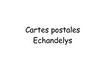 Cartes postales Echandelys