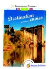 Tarascon en provence - "Destination de toutes vos envies" - Guide Touristique 2009