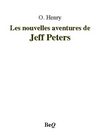 O. Henry - Les nouvelles aventures de Jeff Peters.